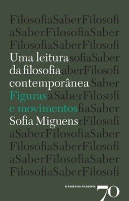 Uma leitura da filosofia contemporânea: figuras e movimentos