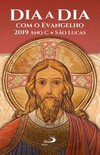 Dia a dia com o Evangelho 2019: ano C - São Lucas