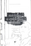 Suicidio: Epidemia Calada #único