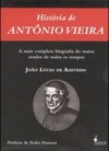 História de Antônio Vieira: tomo I e tomo II