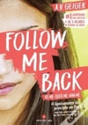 Follow Me Back - Vê-me, Quer-me, Ama-me (Follow Me Back #1)