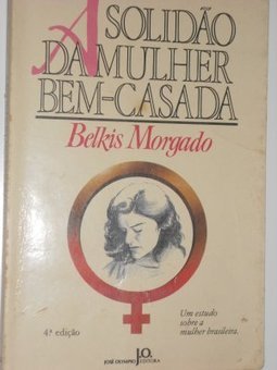 A Solidão da Mulher Bem-Casada