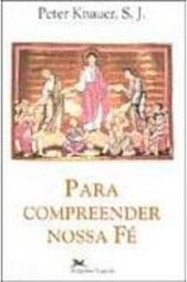 Para Compreender Nossa Fé