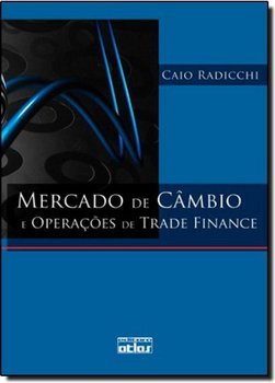 Mercados de Câmbio e Operações de Trade Finance