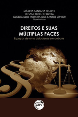Direitos e suas múltiplas faces: espaços de uma cidadania em debate
