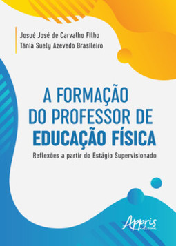A formação do professor de educação física: reflexões a partir do estágio supervisionado