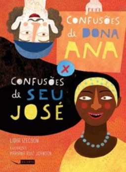 Confusões de Dona Ana X Confusões de Seu José