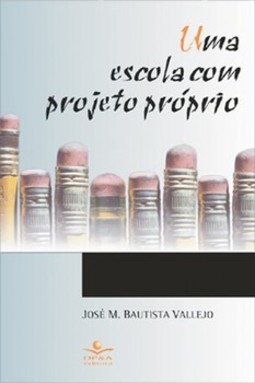 Uma escola com projeto próprio