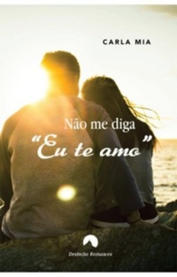 Não me diga eu te amo