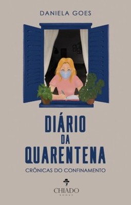 Diário da quarentena - Crônicas do confinamento