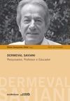 Dermeval Saviani: Pesquisa, professor e educador