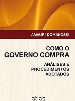 Como o governo compra: Análises e procedimentos adotados