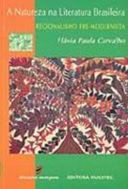 A Natureza na Literatura Brasileira: Regionalismo Pré-Modernista