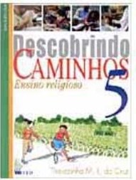 Descobrindo Caminhos - 5 série - 1 grau