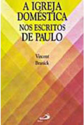 A Igreja Doméstica nos Escritos de Paulo