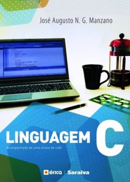 Linguagem C: acompanhada de uma xícara de café
