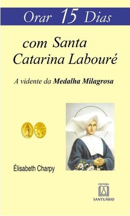 Orar 15 dias com Santa Catarina Labouré