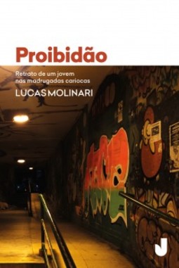 Proibidão: retrato de um jovem nas madrugadas cariocas