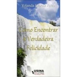 COMO ENCONTRAR A VERDADEIRA FELICIDADE