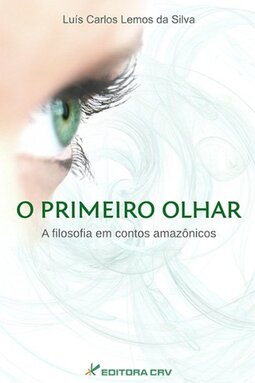 O primeiro olhar: a filosofia em contos amazônicos