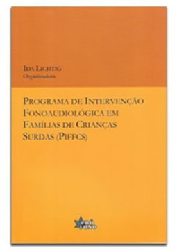 Programa de intervenção fonoaudiológica em famílias de crianças surdas (PIFFCS)