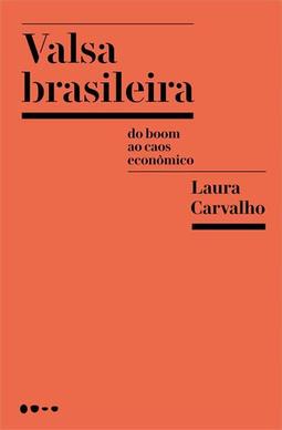 VALSA BRASILEIRA: DO BOOM AO CAOS ECONOMICO