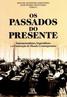 Os passados do presente: internacionalismo, imperialismo e a construção do mundo contemporâneo