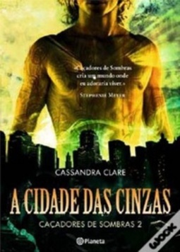 A Cidade das Cinzas (Caçadores de Sombras #2)