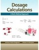 DOSAGE CALCULATIONS: A MULTI-METHOD APPROACH