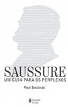 Saussure: um guia para os perplexos