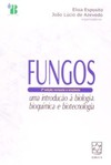Fungos: uma introdução à biologia, bioquímica e biotecnologia