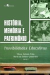 História, memória e patrimônio: possibilidades educativas