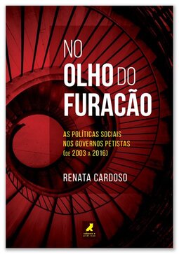 No olho do furacão: as políticas sociais nos governos petistas (de 2003 a 2016)