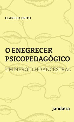 O enegrecer psicopedagógico: um mergulho ancestral