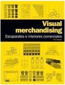 VISUAL MERCHANDISING: ESCAPARATES E...COMERCIALES