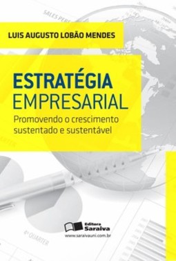 Estratégia empresarial: promovendo o crescimento sustentado e sustentável