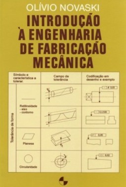 Introdução à engenharia de fabricação mecânica