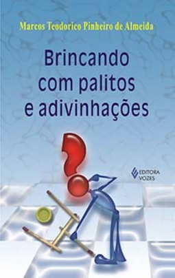 Brincando com palitos e adivinhações