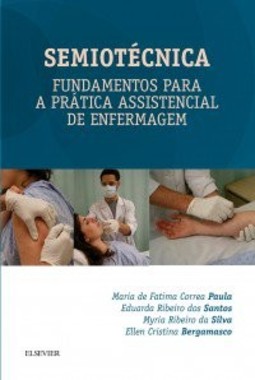 Semiotécnica: fundamentos para a prática assistencial de enfermagem