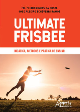 Ultimate frisbee - didática, métodos e prática de ensino