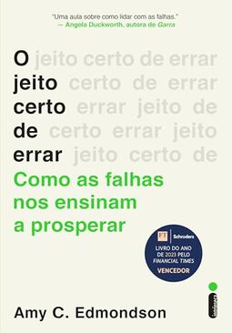 O jeito certo de errar: Como as falhas nos ensinam a prosperar