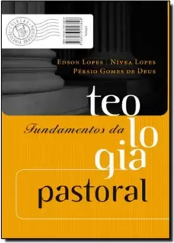 Fundamentos Da Teologia Pastoral