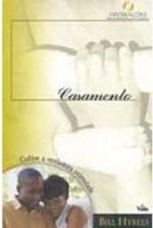 Casamento: Cultive a Verdadeira Intimidade