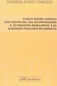 Novo Regime Jurídico dos Contratos, das Incorporações e do Registro...