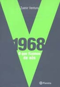 1968 : o Que Fizemos de Nós