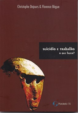 SUICIDIO E TRABALHO - O QUE FAZER?