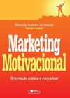 Marketing motivacional: orientação prática e conceitual