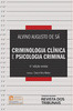 Criminologia Clínica e Psicologia Criminal