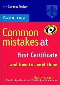 COMMON MISTAKES AT FIRST CERTIFICATE