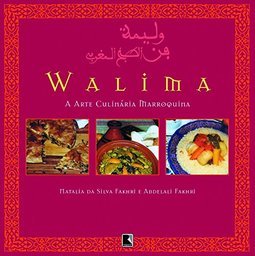 Walíma: a Arte Culinária Marroquina